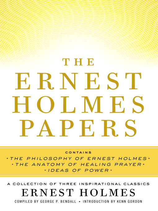 Title details for The Ernest Holmes Papers by Ernest Holmes - Available